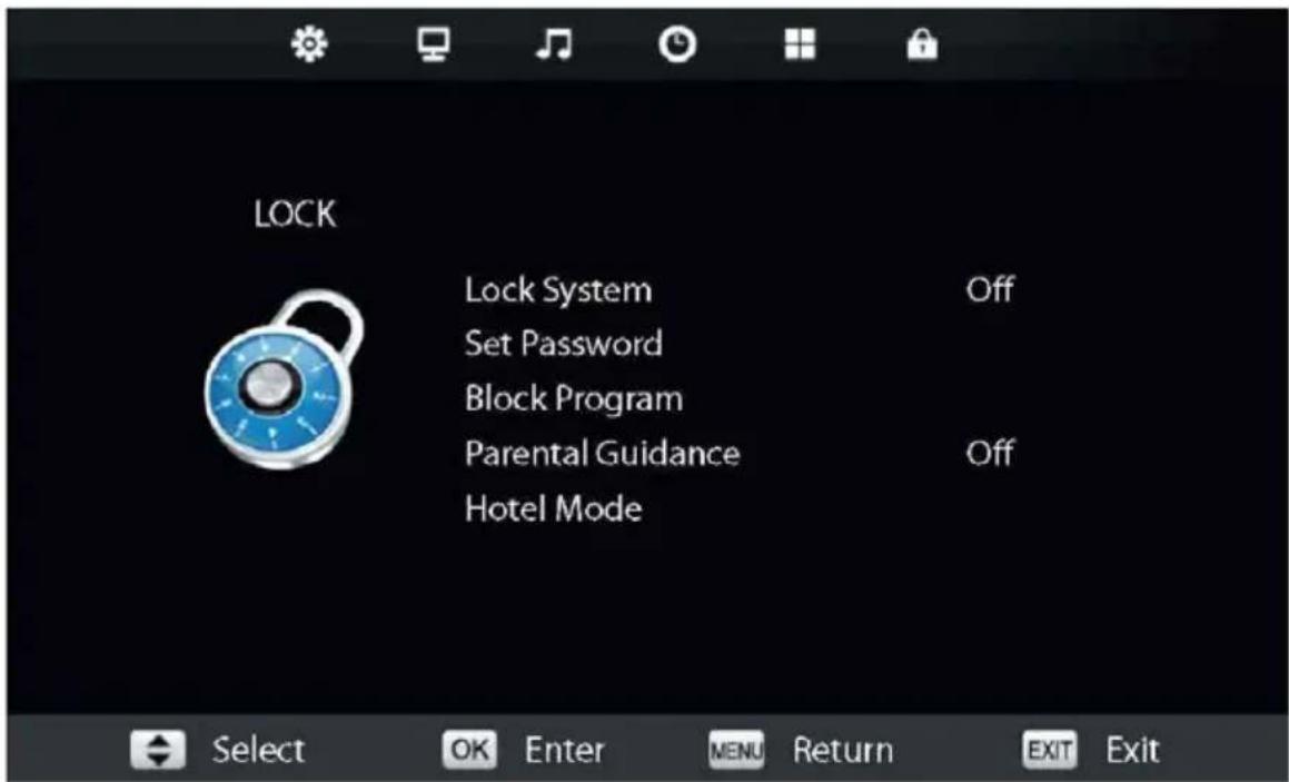 LOCK Lock System Off Set Password Block Program Parental Guidance Off Hotel Mode Select OK Enter MENU Return EXIT Exit