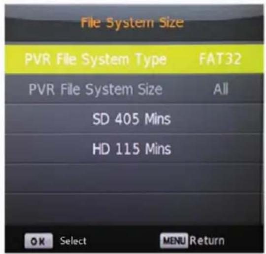 File System Size PVR File System Type FAT32 PVR File System Size All SD 405 Mins HD 115 Mins OK Select MENU Return