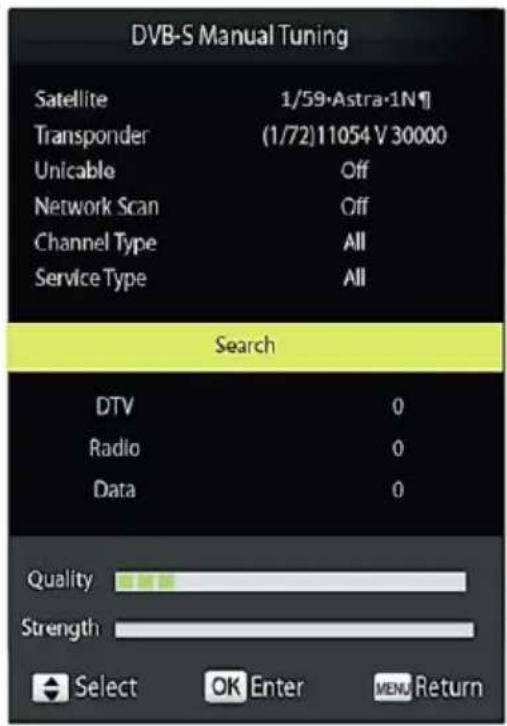 DVB-S Manual Tuning Satellite 1/59-Astra-1N¶ Transponder (1/72)11054 V 30000 Unicable Off Network Scan Off Channel Type All Service Type All Search DTV 0 Radio 0 Data 0 Quality Strength Select OK Enter MENU Return