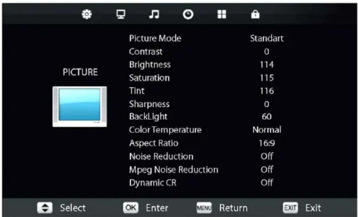 PICTURE Picture Mode Standart Contrast 0 Brightness 114 Saturation 115 Tint 116 Sharpness 0 BackLight 60 Color Temperature Normal Aspect Ratio 16:9 Noise Reduction Off Mpeg Noise Reduction Off Dynamic CR Off