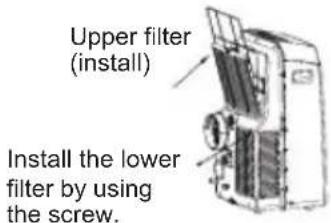 Upper filter (install) Install the lower filter by using the screw.
