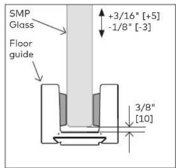 SMP Glass Floor guide +3/16" [+5] -1/8" [-3] 3/8" [10]