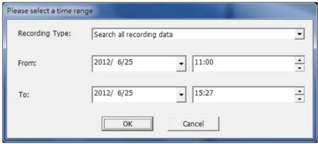 Please select a time range Recording Type: Search all recording data From: 2012/ 6/25 11:00 To: 2012/ 6/25 15:27 OK Cancel