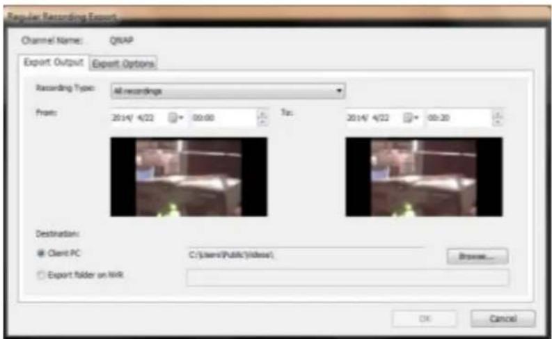 Regular Recording Export Channel Name: QRAP Export. Output: Export Options Recording Type: All recordings Front: 2014/ 4/22 00:00 To: 2014/ 4/22 00:20 Destination: ● Client PC C:\Users\Public\Index\ ○ Export folder on link Browse... OK Cancel