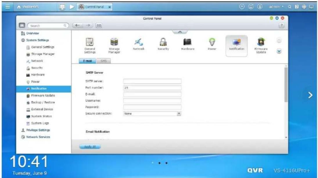 VisScanVR Control Panel Search Overview System Settings General Settings Storage Manager Network Security Hardware Power Notification F-mail SMS SMTP Server SMTP server: Part number: 25 E-mail: Username: Password: Secure connection: None Email Notification Apply All 10:41 Tuesday, June 9 QVR VS-4116…