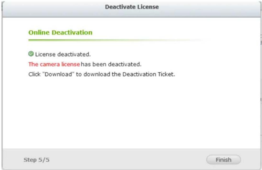 Deactivate License Online Deactivation License deactivated. The camera license has been deactivated. Click "Download" to download the Deactivation Ticket. Step 5/5 Finish