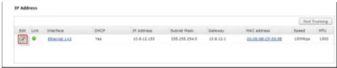 IP Address Edit Link Interface DHCP IP Address Subnet Mask Gateway MAC address Speed HTU all Ethernet (L+2) Yes 10.8.12.153 295.295.254.6 10.8.12.1 00:08:98:CF:05:98 100Mbps 1900