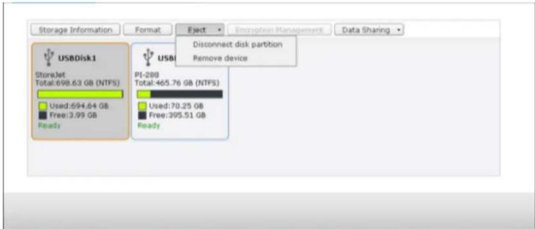 Storage Information Format Eject Encryption Management Data Sharing USBDisk1 StoreJet Total:698.63 GB (NTFS) Used:694.64 GB Free:3.99 GB Ready USB PI-208 Total:465.76 GB (NTFS) Used:70.25 GB Free:395.51 GB Ready Disconnect disk partition Remove device