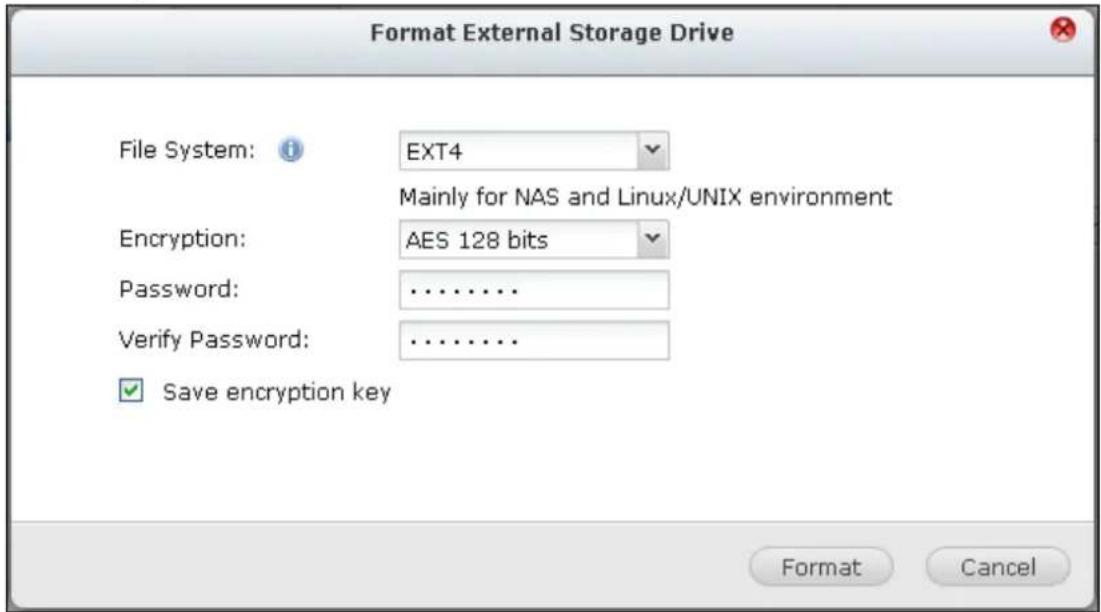 Format External Storage Drive File System: EXT4 Mainly for NAS and Linux/UNIX environment Encryption: AES 128 bits Password: ...... Verify Password: ...... ✓ Save encryption key Format Cancel