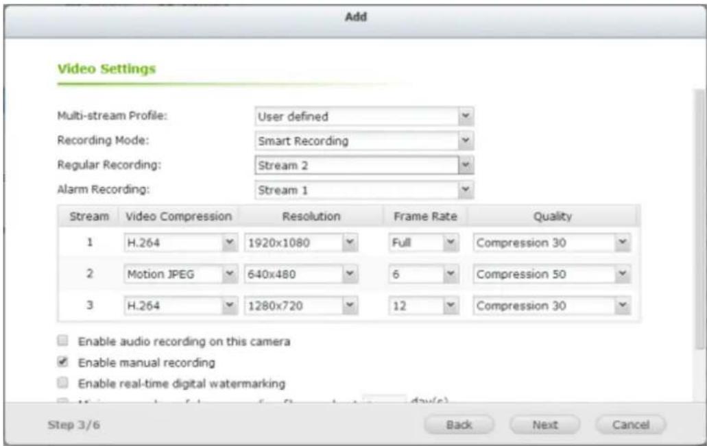 Add Video Settings Multi-stream Profile: User defined Recording Mode: Smart Recording Regular Recording: Stream 2 Alarm Recording: Stream 1 Stream Video Compression Resolution Frame Rate Quality 1 H.264 1920x1080 Full Compression 30 2 Motion JPEG 640x480 6 Compression 50 3 H.264 1280x720 12 Compress…