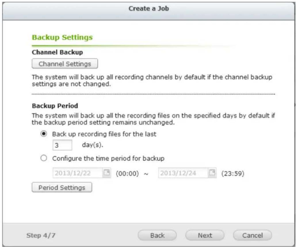 Create a Job Backup Settings Channel Backup Channel Settings The system will back up all recording channels by default if the channel backup settings are not changed. Backup Period The system will back up all the recording files on the specified days by default if the backup period setting remains u…