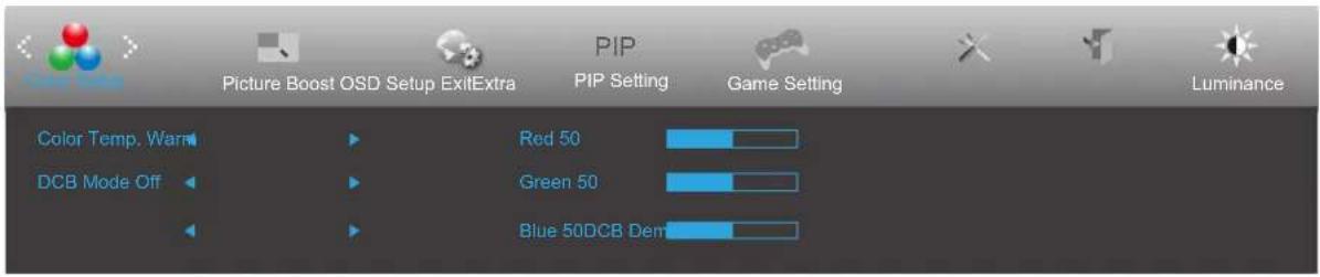 Picture Boost OSD Setup ExitExtra Color Temp. Warm DCB Mode Off PIP Setting Red 50 Green 50 Blue 50DCB Dem Game Setting Luminance