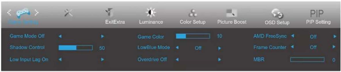 Game Setup ExitExtra Luminance Color Setup Picture Boost OSD Setup PIP Setting Game Mode Off 50 Game Color 10 AMD FreeSync Off Shadow Control LowBlue Mode Off Frame Counter Off Low Input Lag On Overdrive Off MBR 0