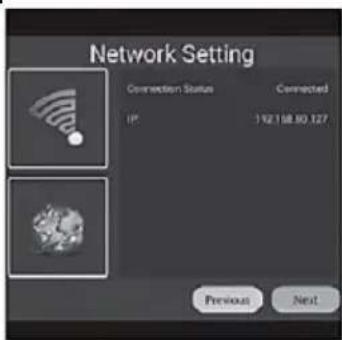 Network Setting Connection Status Connected IP 192.198.90.127 Previous Next