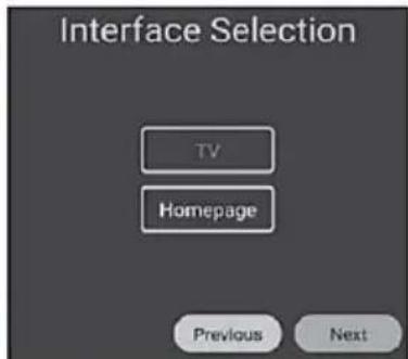 Interface Selection TV Homepage Previous Next