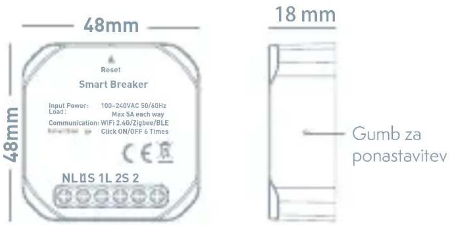 48mm Reset Smart Breaker Input Power: 100-240VAC 50/60Hz Load: Max 5A each way Communication: WiFi 2.4G/Zigbee/BLE Click ON/OFF 6 Times NL1S 1L 2S 2 18 mm Gumb za ponastavitev