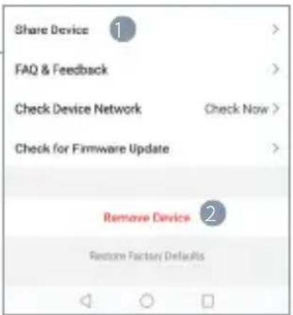 Share Device FAQ & Feedback Check Device Network Check Now Check for Firmware Update Remove Device Remove Factory Defaults