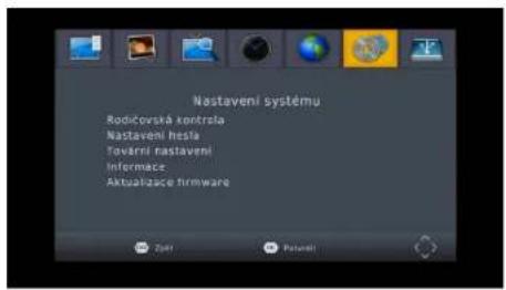 Nastavení systému Rodičovská kontrola Nastavení hesla Tovární nastavení Informace Aktualizace firmware