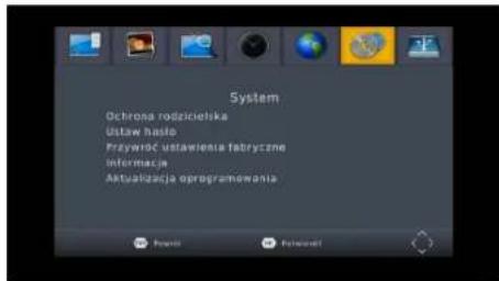 System Ochrona rodzicielska Ustaw hasta Przywróct ustawienia fabryczne Informacja Aktualizacja oprogramowania