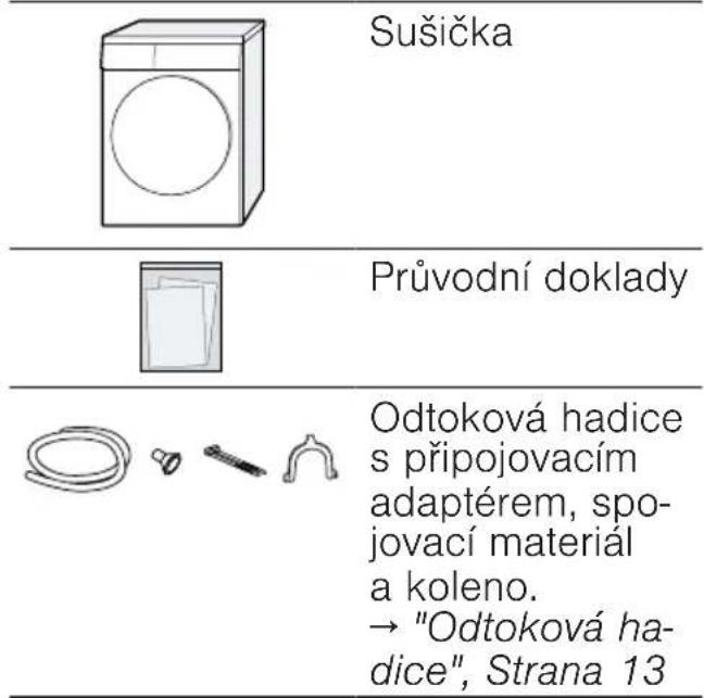 Sušička Průvodní doklady Odtoková hadice s připojovacím adaptérem, spo- jovací materiál a koleno. → "Odtoková hadice", Strana 13