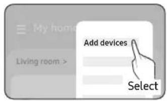 My home Add devices Living room > Select