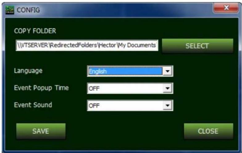 CONFIG COPY FOLDER \\VTSERVER\RedirectedFolders\Hector\My Documents SELECT Language English Event Popup Time OFF Event Sound OFF SAVE CLOSE