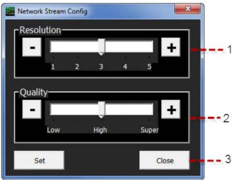 Network Stream Config Resolution - 1 2 3 4 5 Quality - Low High Super Set Close 1 2 3