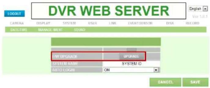 DVR WEB SERVER English Vor 1.8.1 CAMERA DISPLAY SYSTEM USER LINK EVENTSENSOR DISK RECORD DATETIME MANAGE IMOUNT SOUND FIV UPGRADE UPGRADE SYSTEM NAME SYSTEM ID AUTO LOGIN ON CANCEL SAVE