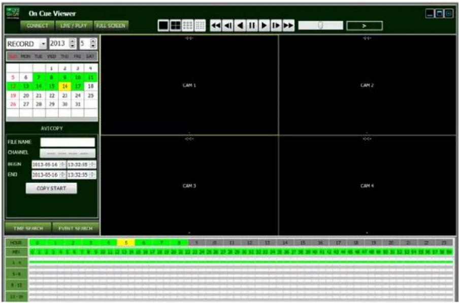 On Cue Viewer CONNECT LIVE / PLAY FULL SCREEN RECORD 2013 5 MON TUE WED THU FRU SAT 1 2 3 4 5 6 7 8 9 10 11 12 13 14 15 16 17 18 19 20 21 22 23 24 25 26 27 28 29 30 31 CAM 1 CAM 2 AVICOPY FILE NAME: CANNEL BEGIN 2013-05-16 13:32:05 - END 2013-05-16 13:32:05 - COPY START CAM 3 CAM 4 TIME SEARCH EVENT SEARCH HOLD 0 1 2 3 4 5 6 7 8 9 10 11 12 13 14 15 16 17 18 19 20 21 22 23 HOLD 0 1 2 3 4 5 6 7 8 9 10 11 12 13 14 15 16 17 18 19 20 21 22 23 S - A S - B S - C S - D S - E S - F S - G S - H S - I S - J S - K S - L S - M S - N S - O S - P S - Q S - R S - S S - T S - U S - V S - W S - X S - Y S - Z S - AA S - AB S - AC S - AD S - AE S - AF S - AG S - AH S - AI S - AJ S - AK S - AL S - AM S - AN S - AO S - AP S - AQ S - AR S - AS S - AT S - AU S - AV S - AW S - AX S - AY S - AZ S - BA S - BB S - BC S - BD S - BEB S - BFB S - BGB S - BHB S - BIH S - BJH S - BKH S - BLH S - BMH S - BNH S - BOH S - BPH S - BPJH S - BPKJH S - BPLHJHJHJHJHJHJHJHJHJHJHJHJHJHJHJHJHJHJHJHJHJHJHJHJHJHJHJHJHJHJHJHJHJHJHJHJHJHJHJHJHJHJHJHJHJHJHJHJHJHJH