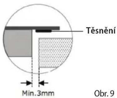 Těsnění Min.3mm Obr. 9