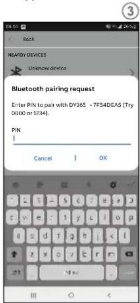 Bluetooth pairing request Enter PIN to pair with DY365 - 7F54DEA5 (Try OOOO or 1234). PIN Cancel | OK