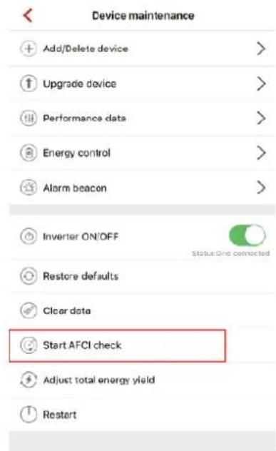 Device maintenance Add/Delete device > Upgrade device > Performance data > Energy control > Alarm beacon > Inverter ON/OFF StatusGrid connected Restore defaults Clear data Start AFCI check Adjust total energy yield Restart