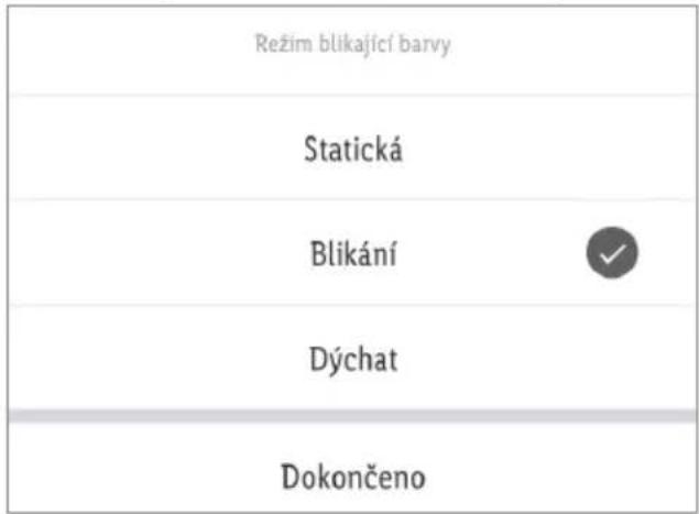 Režim blikající barvy Statická Blikání Dýchat Dokončeno
