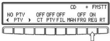 CD * FMSTT NO PTY OFF OFF OFF OFF ON ← PTY > CT PTY FIL MAN FRQ REG RT