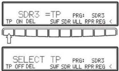 SDR3 =TP PRG: SDR3 TP ON DEL SWF SDR WLL RPR REG < SELECT TP PRG: SDR3 TP OFF DEL SWF SDR WLL RPR REG