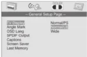 -- General Setup Page -- TV Display Angle Mark OSD Lang SPCIF Output Captions Screen Saver Last Memory Normal/PS Normal/LE Wide