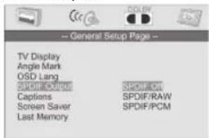 -- General Setup Page -- TV Display Angle Mark OSD Lang SPOIF OUTPUT Captions Screen Saver Last Memory SPOIF Oil SPOIF/RAW SPOIF/PCM