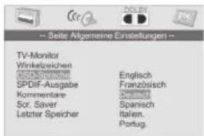 Seite Algemeine Einstellungen TV-Monitor Winkelzeichen Sppld-Verbrauch SPDIF-Ausgabe Kommentare Sor. Saver Latzter Speicher Englisch Französisch Deutsch Spanish Italien. Portug.
