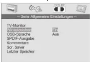 -- Seite Algemeine Einstellungen -- TV-Monitor Winkelzeichen OSD-Sprache SPDIF-Ausgabe Kommentare Scr. Saver Letztler Speicher