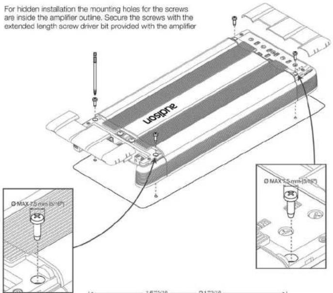For hidden installation the mounting holes for the screws are inside the amplifier outline. Secure the screws with the extended length screw driver bit provided with the amplifier USSPONE Ø MAX 7.5 mm (5/16) Ø MAX 7.5 mm (5/16) 15"5/16 21"3/16