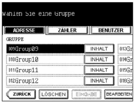 wahlen Sie eine Gruppe ADRESSE ZÄHLER BENUTZER GRUPPE 009Group09 INHALT 013Gr 010Group10 INHALT 014Gr 011Group11 INHALT 015Gr 012Group12 INHALT 016Gr ZURÜCK LÖSCHEN EINGABE BEARBEITEN