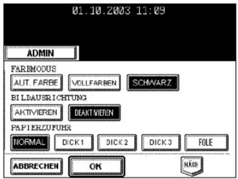 01.10.2003 11:09 ADMIN FAR BMODUS AUT FARBE VOLLFARBEN SCHWARZ BILDAUSRICHTUNG AKTIVIEREN DEAKTMIEREN PAPIERZUFUHR NORMAL DICK1 DICK2 DICK3 FOLE ABBRECHEN OK NACH