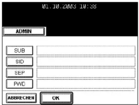 01.10.2003 10:38 ADMIN SUB SID SEP PWD ABBRECHEN OK