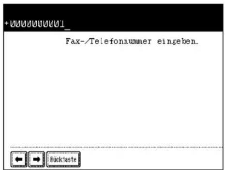 +000000001_ Fax-/Telefonnummer eingeben. ← → ← Rücktaste
