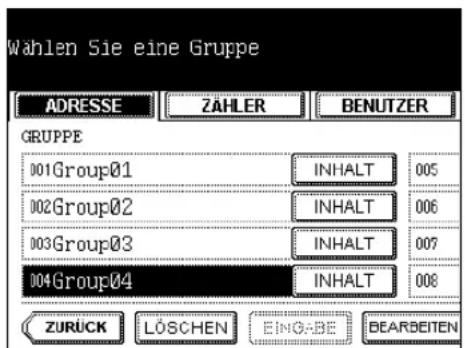 Wählen Sie eine Gruppe ADRESSE ZÄHLER BENUTZER GRUPPE 001Group01 INHALT 005 002Group02 INHALT 006 003Group03 INHALT 007 004Group04 INHALT 008 ZURÜCK LÖSCHEN EINGABE BEARBEITEN