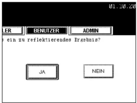 01.10.20 LER BENUTZER ADMIN ein zu reflektierendes Ergebnis? JA NEIN