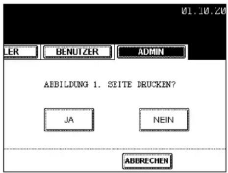 01.10.20 LER BENUTZER ADMIN AEBILDUNG 1. SEITE DRUCKEN? JA NEIN ABBRECHEN