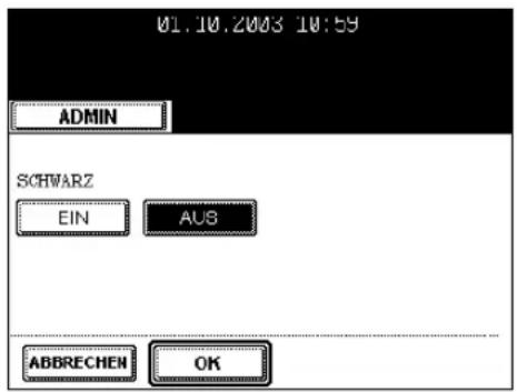 01.10.2003 10:59 ADMIN SCHWARZ EIN AUS ABBRECHEN OK