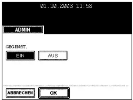 01.10.2003 11:58 ADMIN GEGENST. EIN AUS ABBRECHEN OK