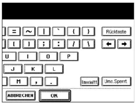 Rückteste U I O P J K L M , . Ums.Sperrt ABBRECHEN OK